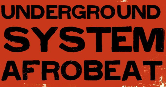 Underground System Afrobeat